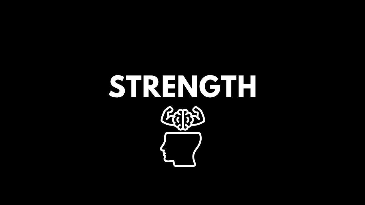 Strength: Strength Training for the Mind and Body